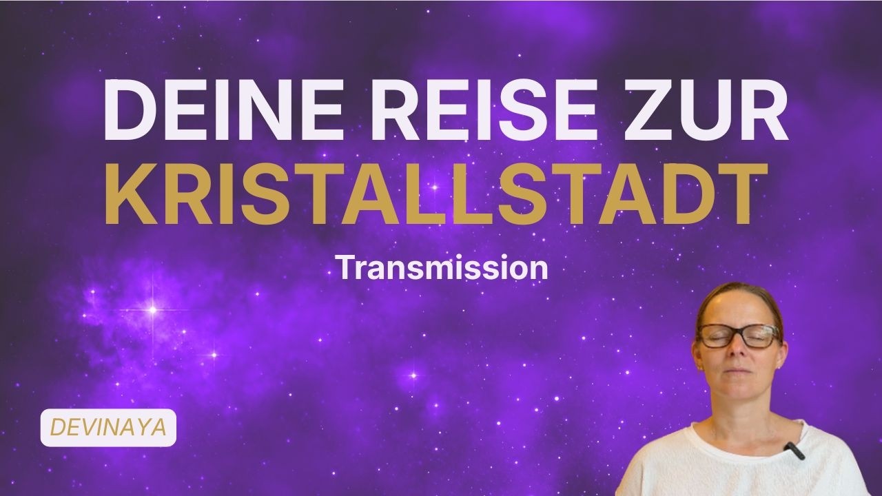 Videovorschau: Das Tor zur Kristallstadt in Lemurien | Transmissions von Devinaya