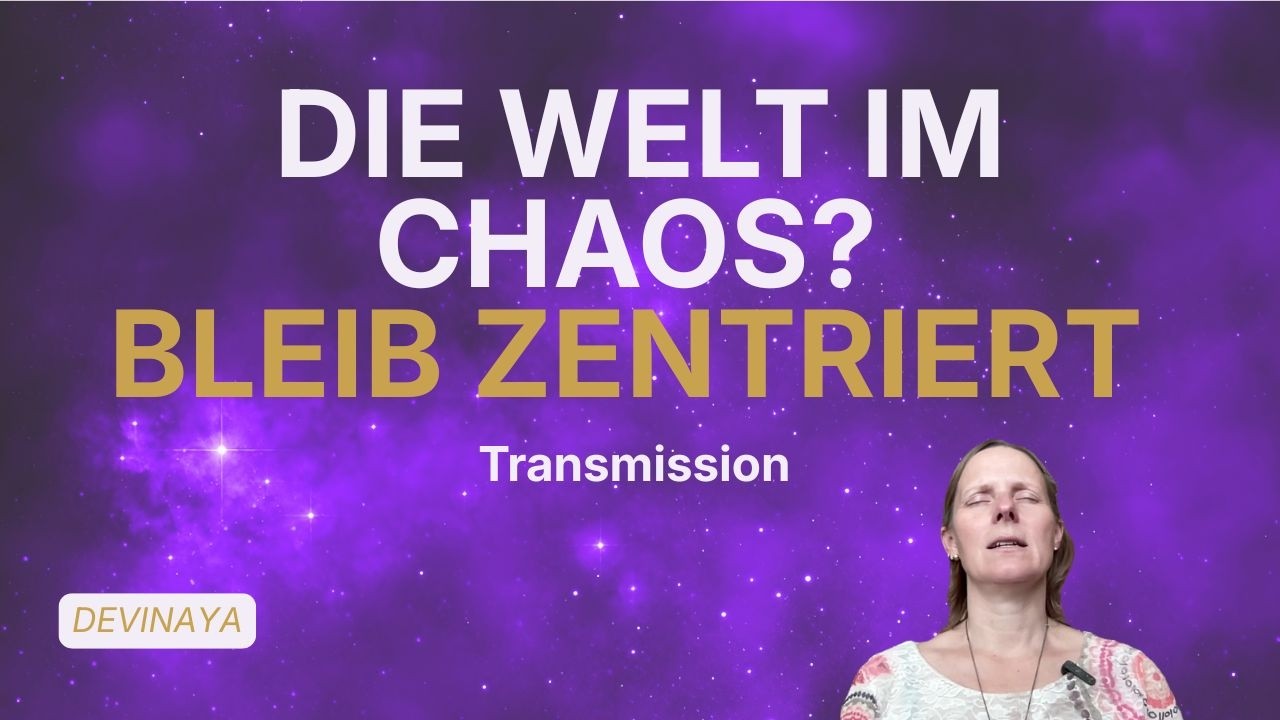 Videovorschau: Was tun in dieser herausfordernden Zeit? I Transmissions von Devinaya
