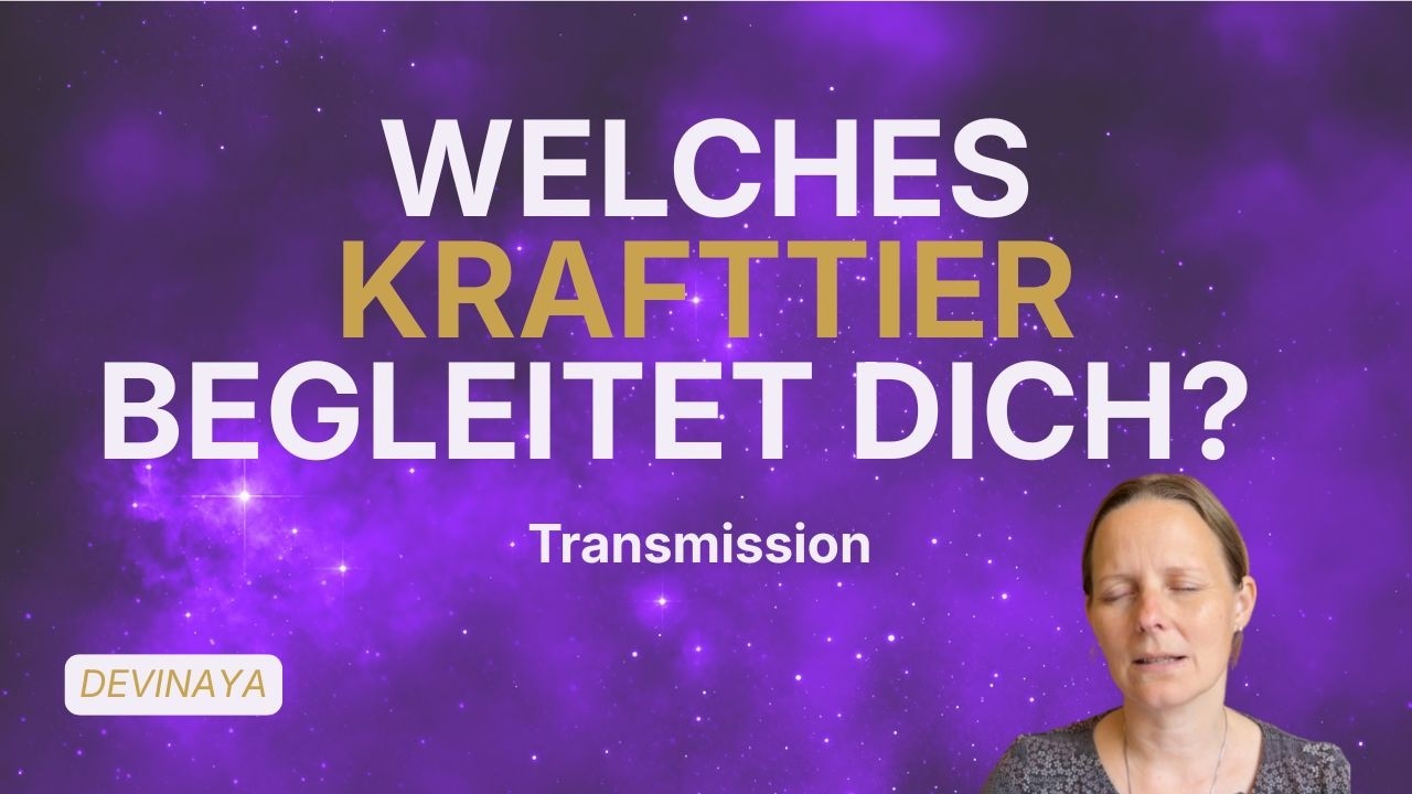 Videovorschau: Dein Krafttier ruft dich I Transmissions von Devinaya