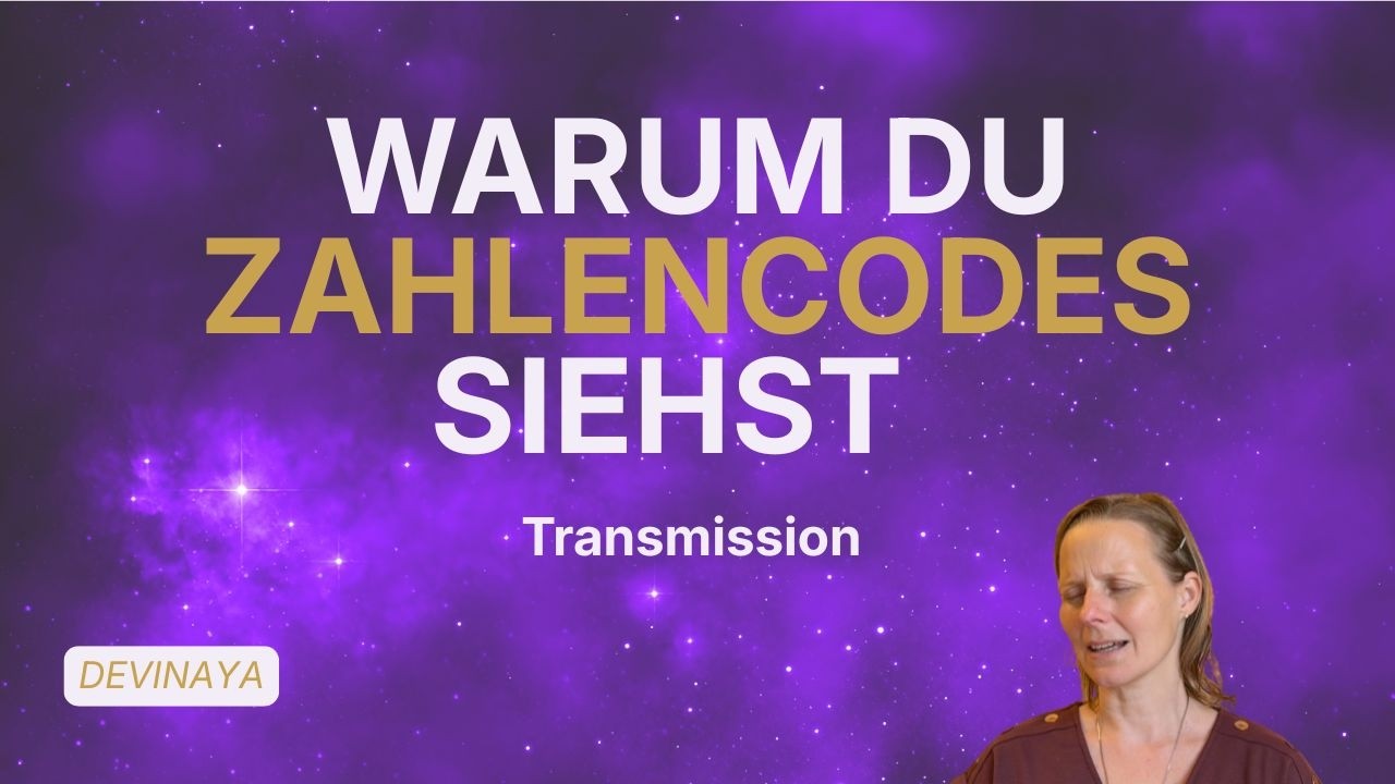 Videovorschau: Zahlencodes: Botschaften aus anderen Dimensionen? | Transmissions von Devinaya