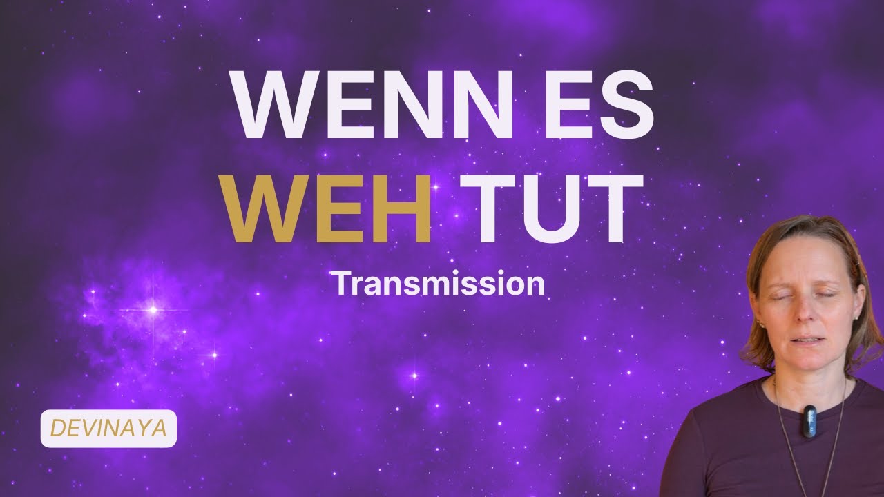 Videovorschau: Schmerz hat diese Botschaft I Transmissions von Devinaya