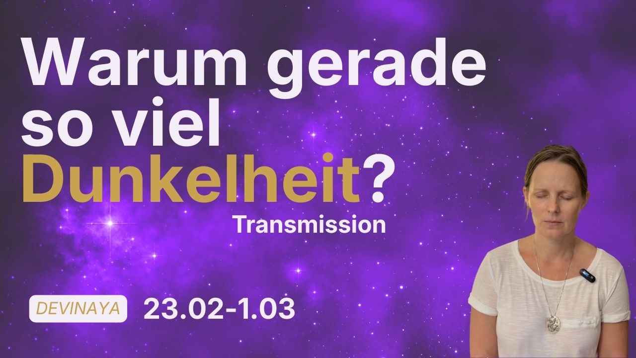 Videovorschau: Der Erwachensprozess der gesamten Menschheit I Transmissions von Devinaya