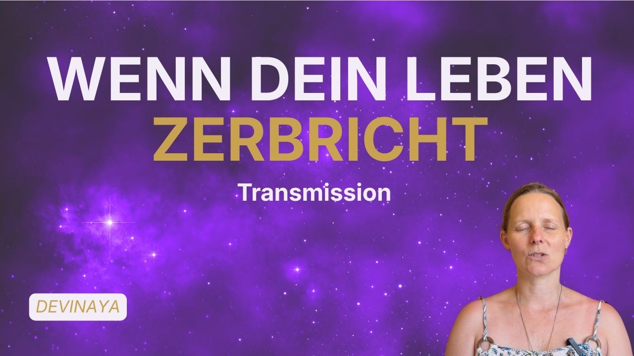 Videovorschau: Warum dein Leben zusammenbricht | Transmissions von Devinaya