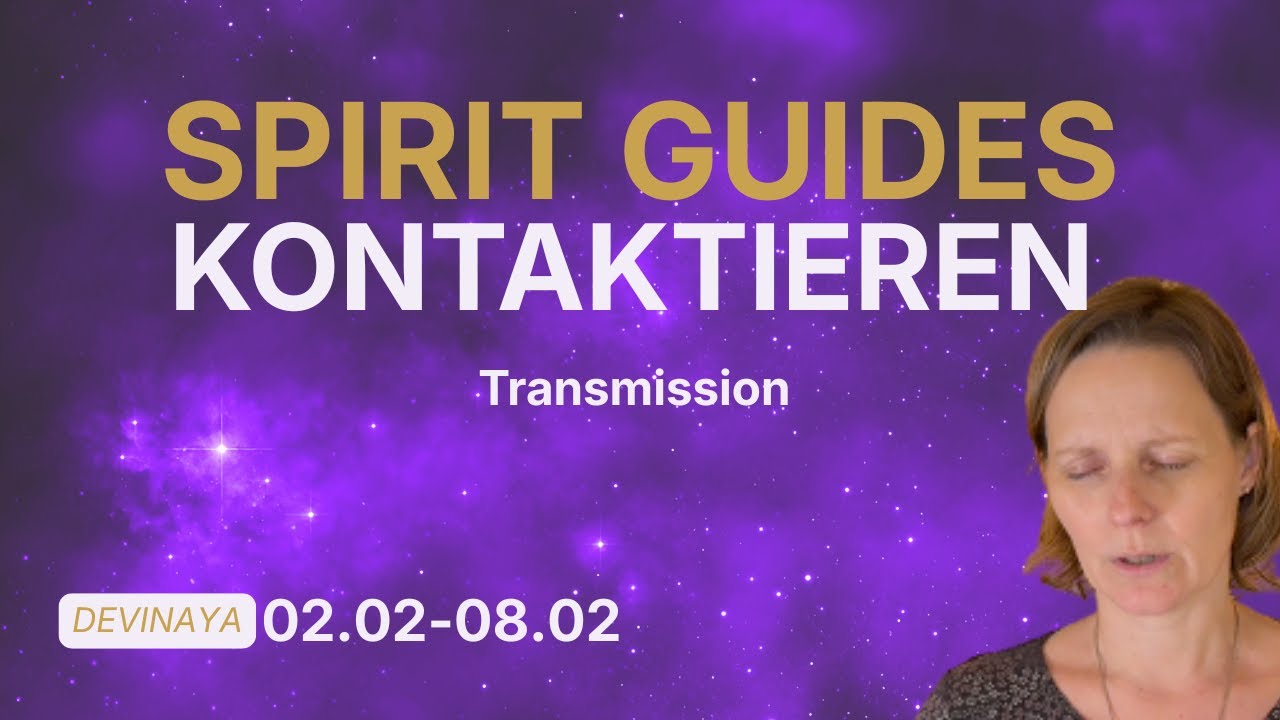 Videovorschau: Wie entsteht Kontakt zu Geistführern wirklich? I Transmissions von Devinaya